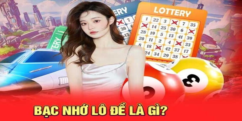 Bạc Nhớ Lô Đề Và Cách Soi Cầu Bách Thắng 100% Từ Cao Thủ Bạc nhớ lô đề là hình thức soi cầu hiệu quả