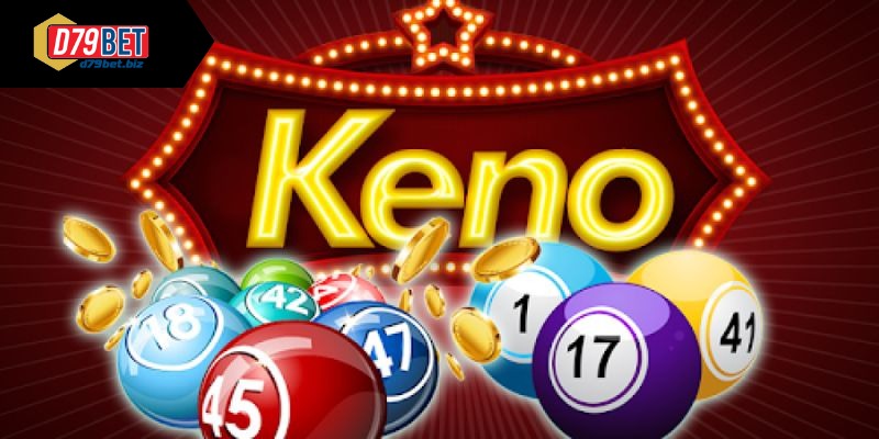 Keno D79BET - Lựa Chọn Hấp Dẫn Cho Anh Em Yêu Thích Xổ Số Đôi nét về xổ số Keno
