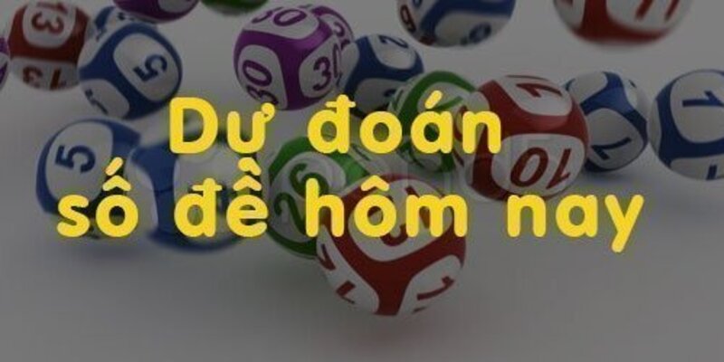 Dự Đoán Số Đề Hôm Nay - Bí Quyết Thắng Lớn Từ Cao Thủ Sử dụng công cụ hỗ trợ được nhiều người áp dụng