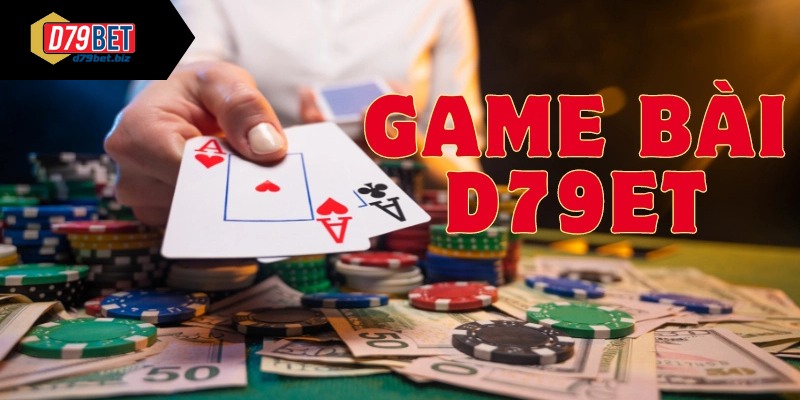 Giới thiệu về Game bài D79bet