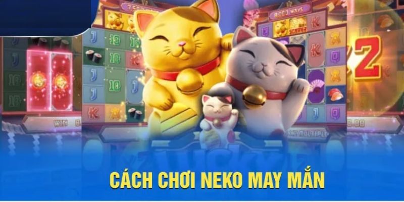 Nổ Hũ Neko May Mắn - Nơi Mang Lại Trải Nghiệm Thú Vị Tổng quan về game hot nổ hũ neko may mắn