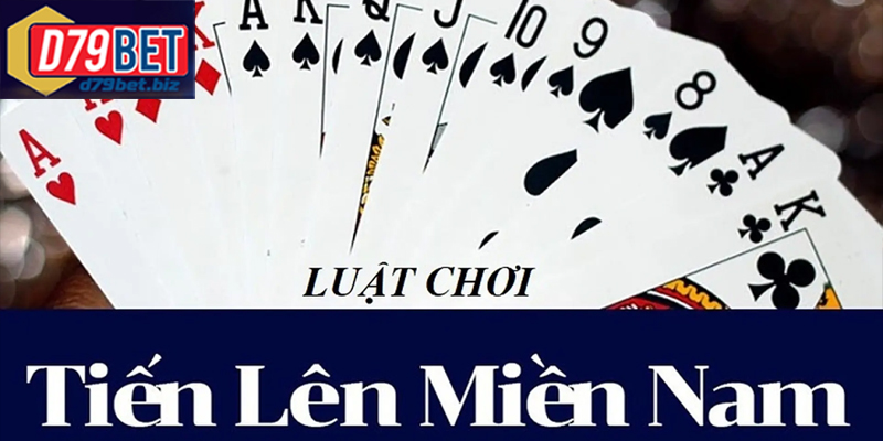 Tham Gia Sân Chơi Game Bài Tiến Lên Đổi Thưởng Tại D79BET Hướng dẫn cách chơi bài tiến lên đơn giản cho người mới học
