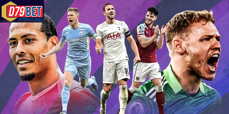 Cá Cược Tại Giải Đấu Bóng Đá Ngoại Hạng Anh D79BET Hấp Dẫn Lịch thi đấu bóng đá Ngoại hạng Anh mới nhất cho mùa giải hiện tại