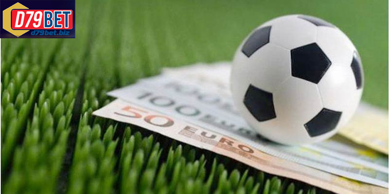 Nền Tảng Cá Cược Bóng Đá D79BET Uy Tín Dành Cho Cược Thủ Kinh nghiệm cá cược bóng đá giúp bạn tăng tỷ lệ thắng mỗi trận