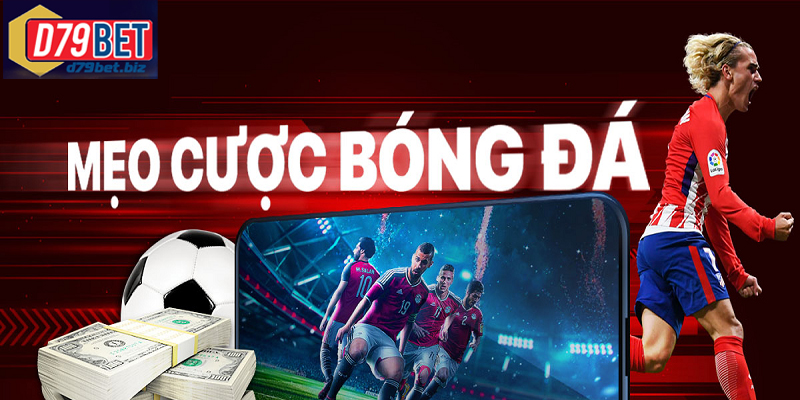 Đặt Cược Kèo Cá Cược Bóng Đá Tại D79BET Để Dành Thắng Lợi Kèo cá cược bóng đá hấp dẫn được cập nhật liên tục từng ngày