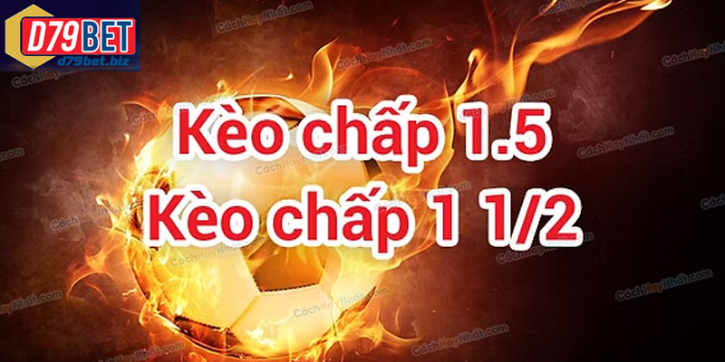 Cách tính tiền chuẩn xác khi đặt cược với kèo chấp 1.5 bóng đá