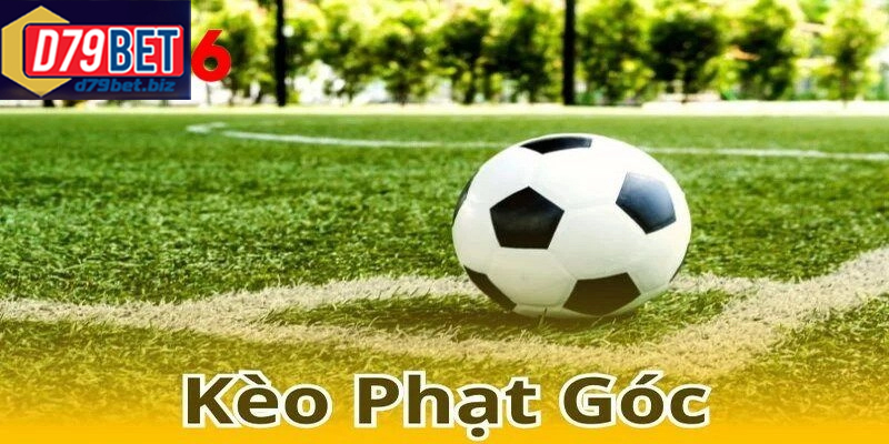 Kèo Phạt Góc D79BET: Tối Ưu Cơ Hội Từ Những Quả Phạt Góc Kèo phạt góc là gì và cách chơi dễ hiểu cho người mới